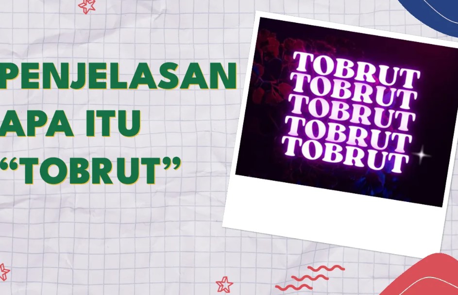 Kata yang Sedang Viral Tobrut Artinya